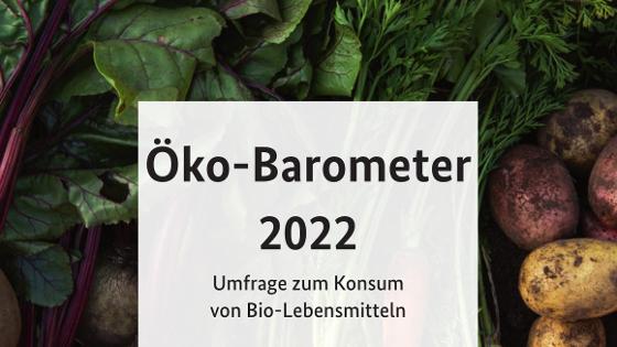 Ausschnitt vom Cover der Broschüre mit der Aufschrift - Öko-Barometer 2022 - Umfrage zum Konsum von Bio-Lebensmitteln