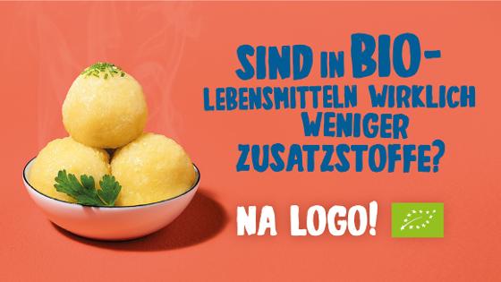 Eine Schüssel mit drei Klößen, daneben der Schriftzug "Sind in Bio-Lebensmitteln wirklich weniger Zusatzstoffe? Na Logo!" und das EU-Bio-Logo