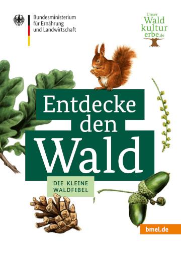 Titelbild der Broschüre 'Entdecke den Wald - Die kleine Waldfibel''